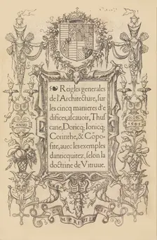 Reigles generales de l'architecture, sur les cincq manieres d'edifices, 1545. Creator: Sebastiano Serlio