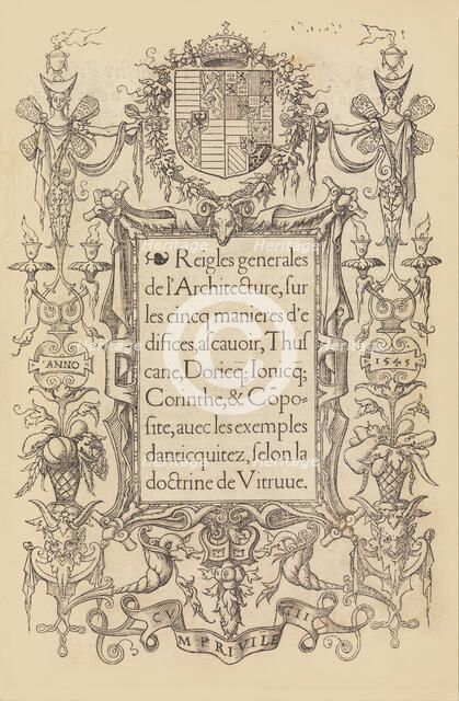 Reigles generales de l'architecture, sur les cincq manieres d'edifices, 1545. Creator: Sebastiano Serlio.