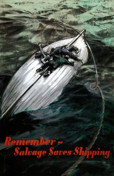 Remember - Salvage saves Shipping World War II poster, between 1939 and 1946. Creators: Central Office of Information, Unknown
