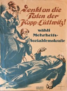Remember the deeds of Kapp-Lüttwitz! - Vote for Majority Social Democracy, 1920. Creator: Frenzel, Hermann Karl (1882-1942)