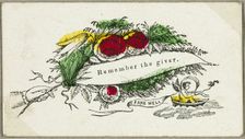 Remember the Giver (valentine), c.1830. Creator: Unknown