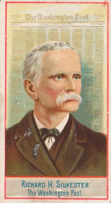 Richard H. Silvester, The Washington Post, from the American Editors series (N1) for Allen..., 1887. Creator: Allen & Ginter