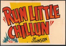 Run Little Chillun, [193-]. Creator: Unknown