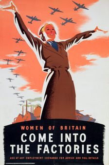 Women of Britain Come into the Factories c1940. Creator: Unknown