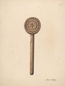 Wooden Butter Stamp, c. 1937. Creator: Frank Gray