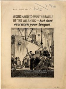 Work hard to win the battle of the Atlantic - but don't... WWII poster, between 1939 and 1946. Creators: Central Office of Information, Unknown