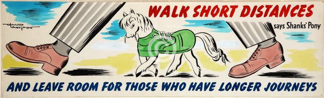 'Walk short distances says Shanks' Pony and leave room for...', WWII poster, between 1939 and 1946. Creators: Central Office of Information, David Langdon.
