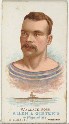 Wallace Ross, Oarsman, from World's Champions, Series 1 (N28) for Allen & Ginter Cigarette..., 1887. Creator: Allen & Ginter