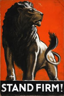 War Effort Stand Firm (Lion) World War II poster, between 1939 and 1946. Creators: Central Office of Information, Tom Purvis