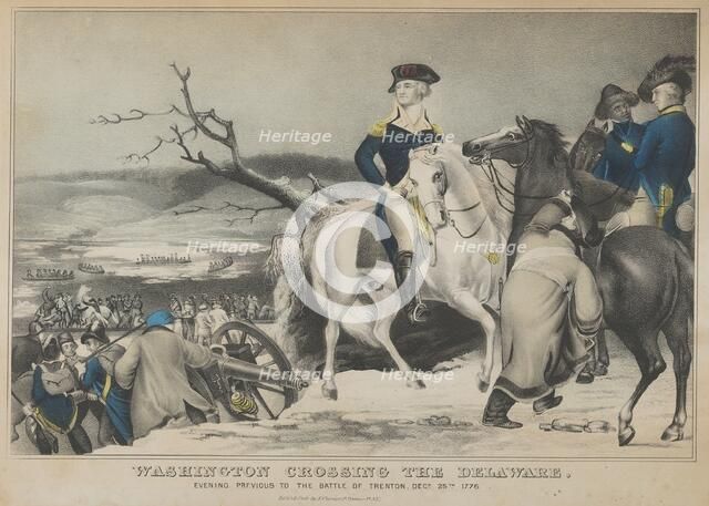 Washington Crossing the Delaware-Evening Previous to the Battle of Trenton, December 25th,..., 1847. Creator: Nathaniel Currier.