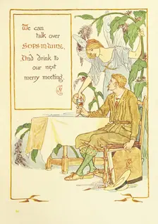 We can talk over Sops-In-Wine, And drink to our next merry meeting, 1899. Creator: Walter Crane