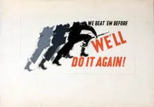 We beat em before, we'll do it again! World War II poster, between 1939 and 1946. Creators: Central Office of Information, Patrick Keely