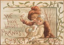 We have bought Prang's Christmas cards. [Poster depicting children carrying..., c1865 - 1899. Creator: Elizabeth Barker Comins