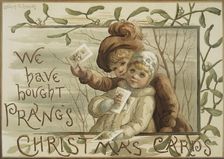 We have bought Prang's Christmas cards. [Poster depicting children carrying..., c1865 - 1899. Creator: Elizabeth Barker Comins