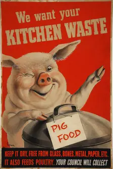 We Want Your Kitchen Waste World War II poster, c1939-c1945. Creator: John Gilroy