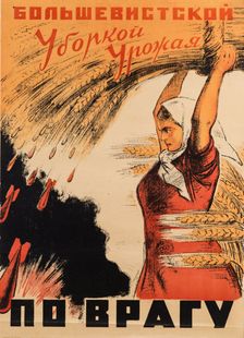 We Will Beat the Enemy with our Bolshevik Harvest Gathering