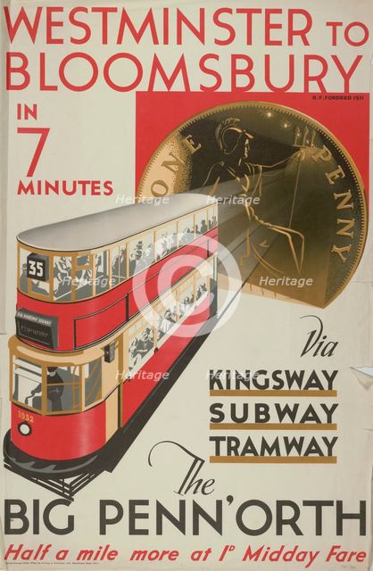 'Westminster to Bloomsbury, the Big Penn'orth', London County Council (LCC) Tramways poster, 1932. Artist: RF Fordred