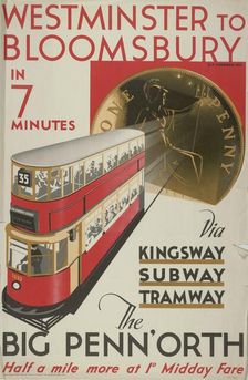 Westminster to Bloomsbury, the Big Penn'orth London County Council (LCC) Tramways poster, 1932. Artist: RF Fordred