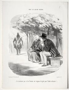 What you will, plate 51: I do not wonder that women are always fond of the military uniform?, 1848. Creator: Honoré Daumier (French, 1808-1879)
