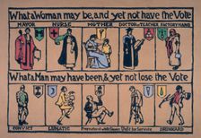 What a woman may be, and yet not have the Vote c1912. Creator: Unknown