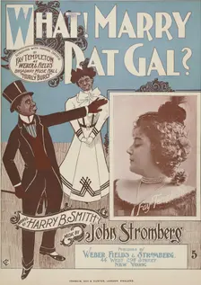 What! Marry dat gal? 1899. Creator: Unknown