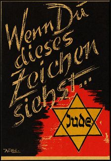When you see this sign.. Jew, 1941. Creator: Axster-Heudtlass, Werner von (1898-1949)