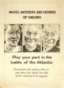 Wives, mothers and fathers of sailors. Play your part... WWII poster, between 1939 and 1946. Creators: Central Office of Information, Unknown