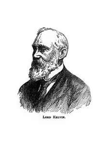 William Thomson, Lord Kelvin, Irish-Scottish mathematician, physicist and engineer, (20th century)