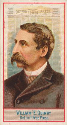 William E. Quinby, Detroit Free Press, from the American Editors series (N1) for Allen & G..., 1887. Creator: Allen & Ginter
