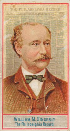 William M. Singerly, The Philadelphia Record, from the American Editors series (N1) for Al..., 1887. Creator: Allen & Ginter