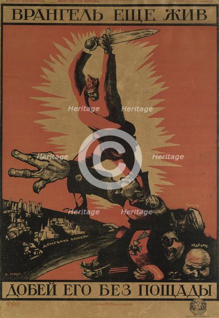Wrangel Is Still Alive. Finish Him Off Without Mercy! (Poster), 1920. Artist: Moor, Dmitri Stachievich (1883-1946)