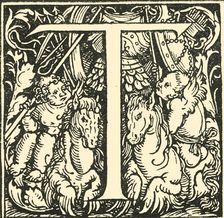 T - An Alphabet by Hans Weiditz c1520-1521, (1908). Creator: Hans Weiditz