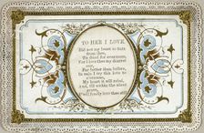 To Her I Love (valentine), 1840/60. Creator: Unknown