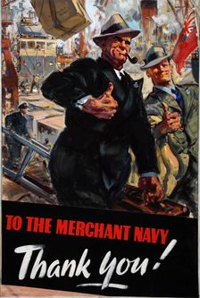 To the Merchant Navy - Thank you! World War II poster, between 1939 and 1946. Creators: Central Office of Information, Unknown