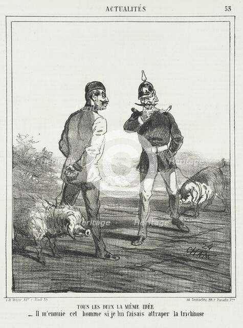 Tous les deux la même idée. -Il m'ennuie cet homme se je lui faisais attraper la trichinose?, 1866. Creator: Cham.