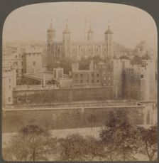 Tower of London - famous old palace and prison of royalty - England 1901. Creator: Unknown
