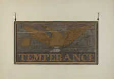 Tavern Sign: "Temperance", c. 1940. Creator: John Matulis