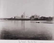 Taj Mahal-from the River, Late 1860s. Creator: Samuel Bourne