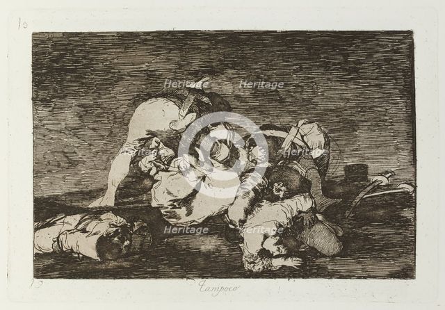 Tampoco.; Los Desastres de la Guerra, Madrid 1863. Creator: Francisco Goya.