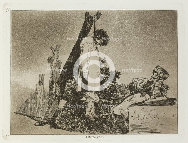 Tampoco.; Los Desastres de la Guerra, Madrid 1863. Creator: Francisco Goya.