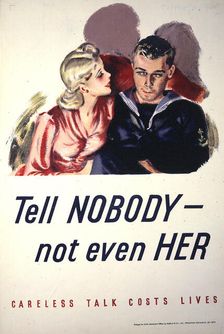 Tell Nobody - Not Even Her, British poster, World War II, c1939-c1945. Creator: Unknown