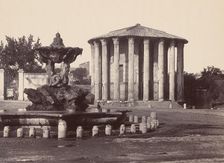 Temple of Vesta and Fountain, Rome, 1860s. Creator: James Anderson