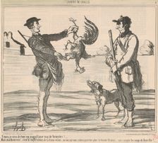 Tenez, je viens de tuer un magnifique ..., 19th century. Creator: Honore Daumier