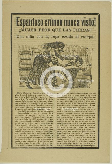 Terrible Crime Never Before Seen! Woman worse than the wild beasts!! A little girl with..., 1902. Creator: José Guadalupe Posada.
