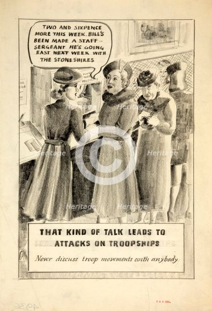 'That kind of talk leads to attacks on troopships. Never discuss...', WWII poster, between 1939&1946 Creators: Central Office of Information, Unknown.