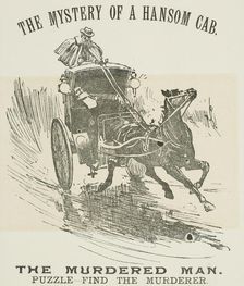 The Mystery of a Hansom Cab - The Murdered Man, 1888. Creator: Unknown