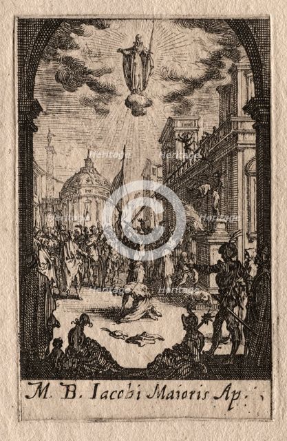 The Martyrdom of the Apostles: St. James the Greater. Creator: Jacques Callot (French, 1592-1635).