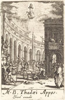 The Martyrdom of Saint Thaddeus, c. 1634/1635. Creator: Jacques Callot