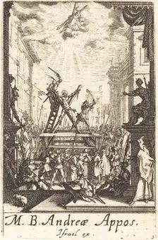 The Martyrdom of Saint Andrew, c. 1634/1635. Creator: Jacques Callot