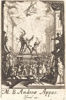 The Martyrdom of Saint Andrew, c. 1634/1635. Creator: Jacques Callot